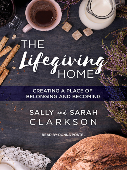 Title details for The Lifegiving Home by Sally Clarkson - Wait list